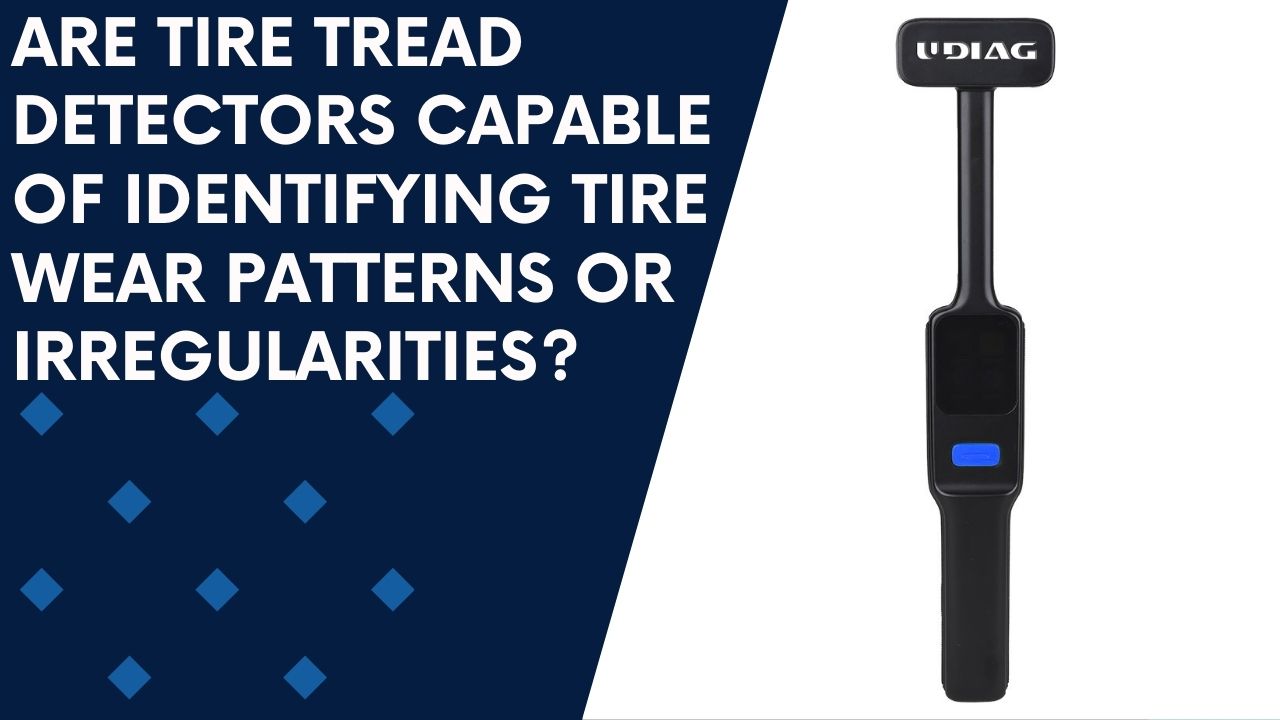 Are tire tread detectors capable of identifying tire wear patterns or irregularities?