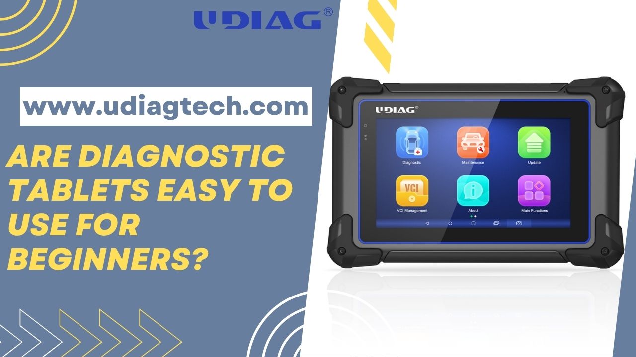 Are diagnostic tablets easy to use for beginners?