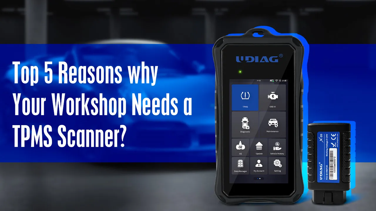 Top 5 Reasons Why Your Workshop Needs a TPMS Scanner